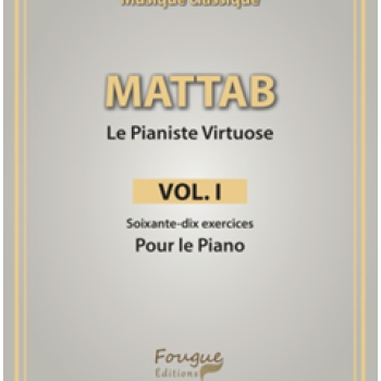 ISBN :Vol. I  978-2-490873-18-0 Mattab-Le pianiste virtuose, vol I, Prix : 22€